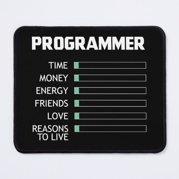 Item preview, Programmer Time, Money, Energy, Friends, Love, Reasons To Live designed and sold by Hamza Gourram.