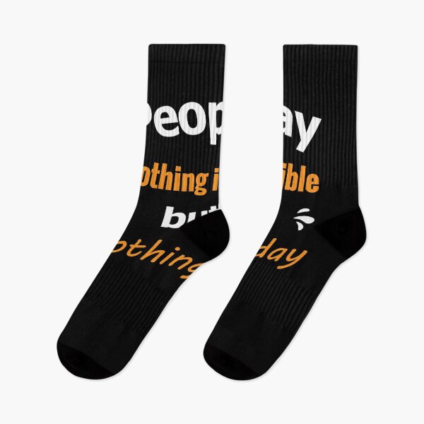 Item preview, People say Nothing is Impossible but i do nothing Everyday designed and sold by Sam Artist.
