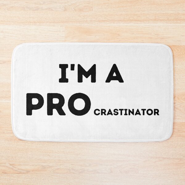 Item preview, I'm a Procrastinator - Funny Motivational Design designed and sold by CreativNode.