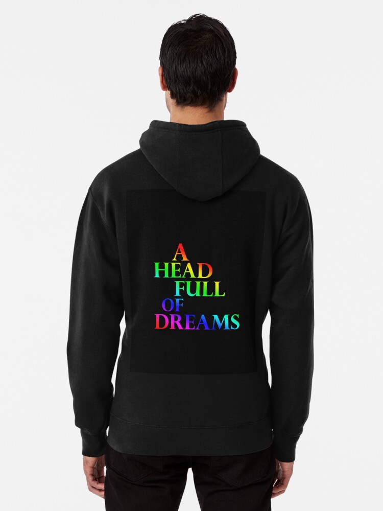 a head full of dreams hoodie