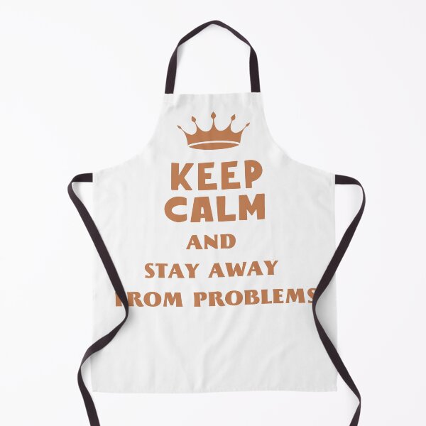Item preview, Keep calm and stay away from problems Brown Crown designed and sold by Adrianach1.