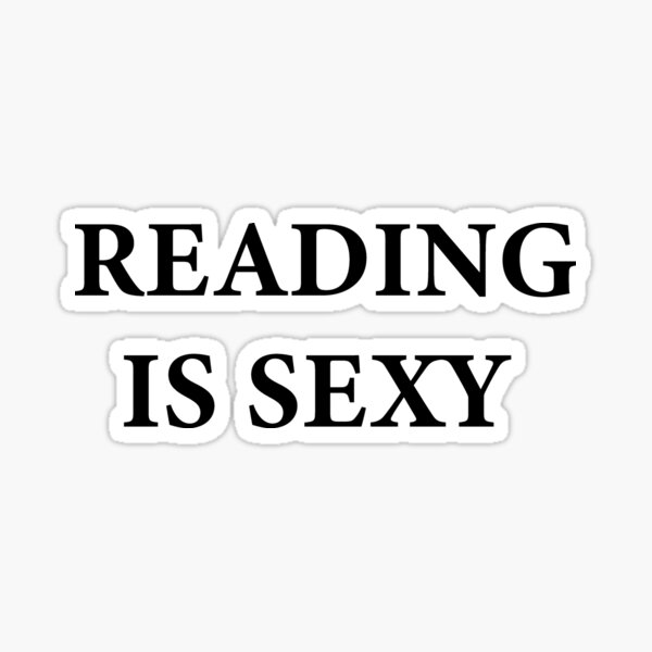 Reading Is Sexy Sticker For Sale By Srhab Redbubble