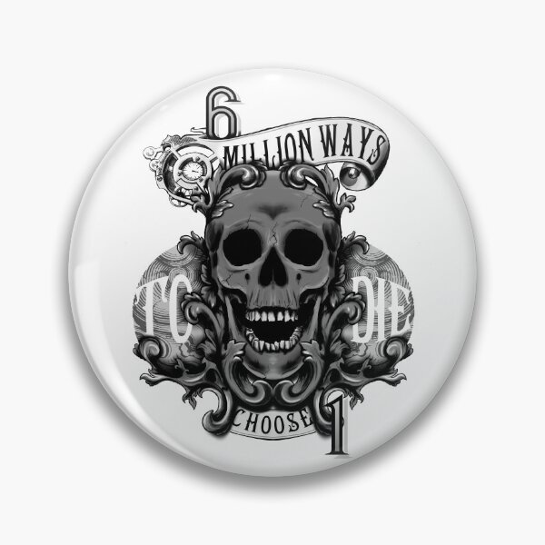Item preview, 6M ways to die choose one (black & white) designed and sold by FattoAMano.