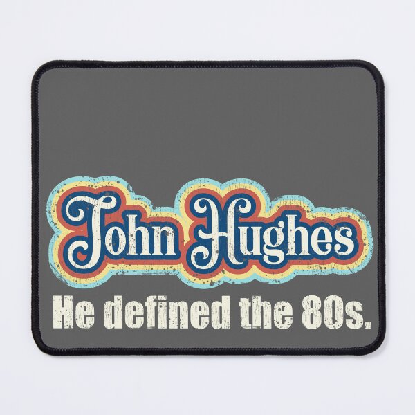 Item preview, John Hughes. He defined the 80s. designed and sold by mymymagic.