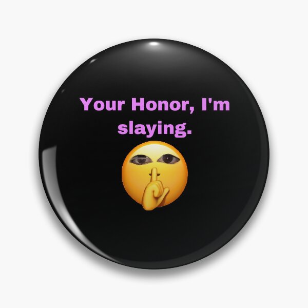 Item preview, ur honor im slaying designed and sold by PaolasPixels.