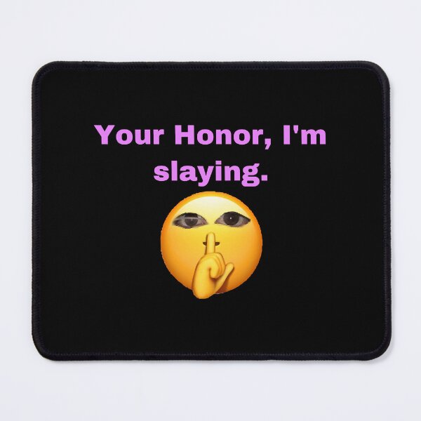 Item preview, ur honor im slaying designed and sold by PaolasPixels.