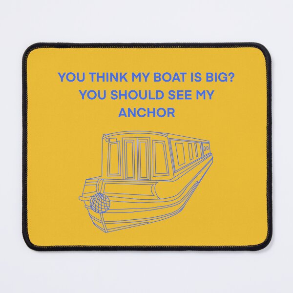 Item preview, Think my boat is big you Should see my anchor designed and sold by The Onboard Artist.