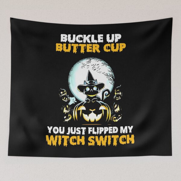 Item preview, Cat Buckle Up Buttercup You Just Flipped My Witch Switch designed and sold by GouwensRick.