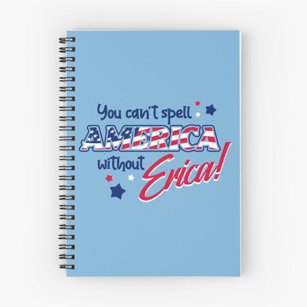 Item preview, You can't spell America without Erica! designed and sold by Matt Acton.