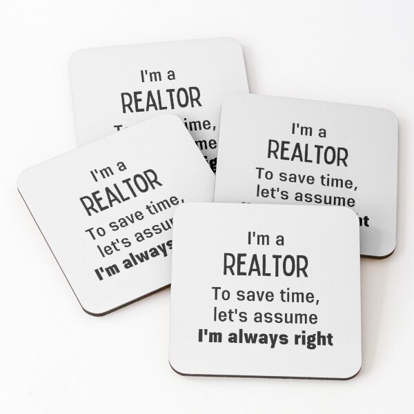 Item preview, I'm A Realtor To Save Time Let's Assume I'm Always Right designed and sold by Sophie’s Tees.