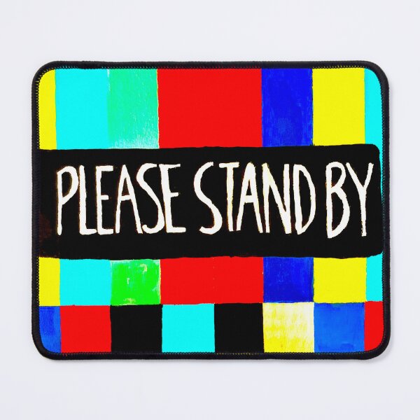 Item preview, Please Stand By designed and sold by Bethany Holderness.