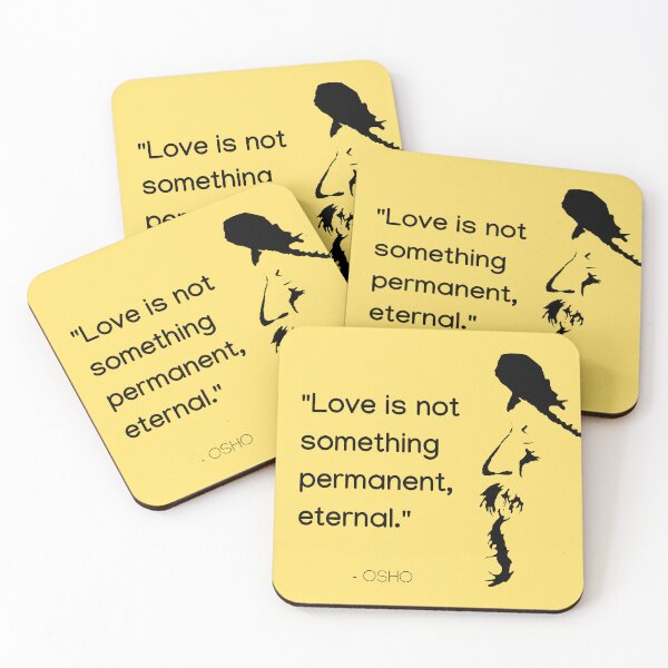 Item preview, Love is not something permanent, eternal... Osho Quote – To Turn You Outside In! - text design designed and sold by RetComly.
