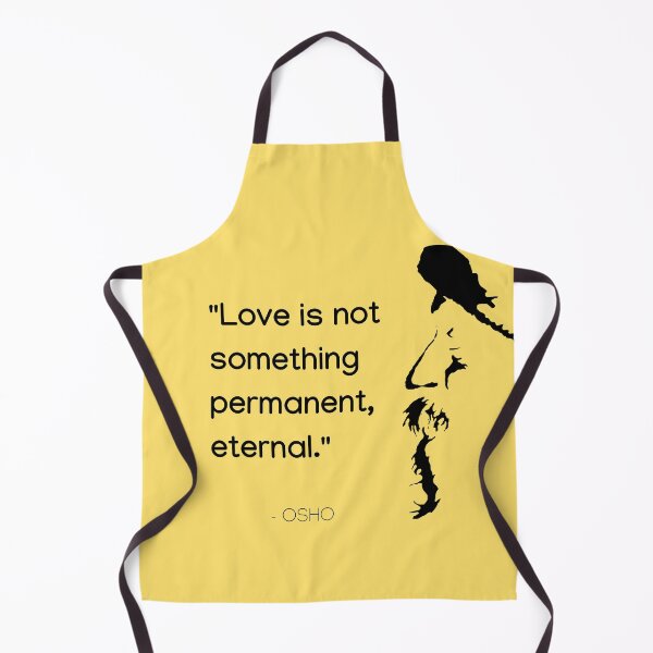 Item preview, Love is not something permanent, eternal... Osho Quote – To Turn You Outside In! - text design designed and sold by RetComly.