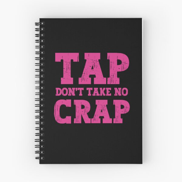 Item preview, Tap Don't Take No Crap designed and sold by PeachesMommy.