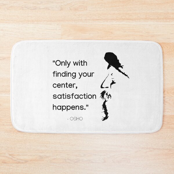 Item preview, Only with finding your center, satisfaction happens... Osho Quote – To Turn You Outside In! - text design designed and sold by RetComly.