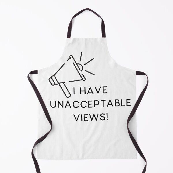 Item preview, I Have Unacceptable Views! designed and sold by MeAfterSunset.