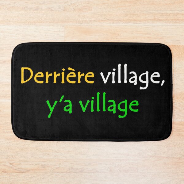 Item preview, Derrière Village y'a Village African Street Slang Quote in Ivory Coast Flag Colours designed and sold by Tony Cisse.