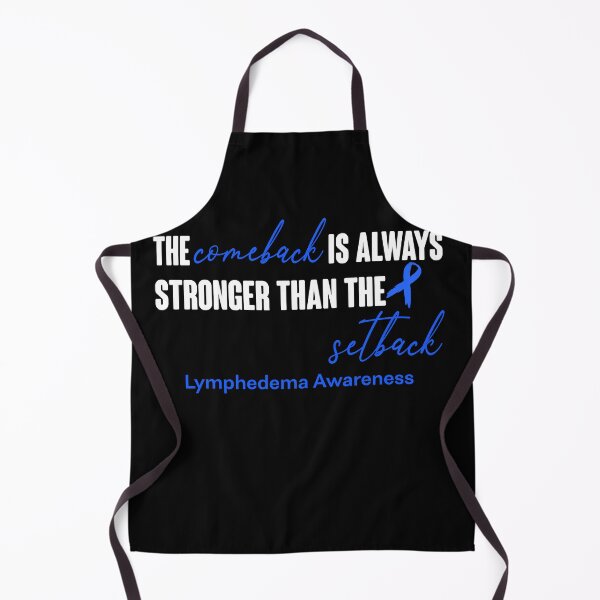 Item preview, Lymphedema Awareness - The Comeback is Always Stronger Than The Setback designed and sold by Robbsyn.
