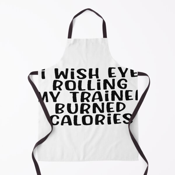 Item preview, i wish eye rolling my trainer burned calories designed and sold by designreb.