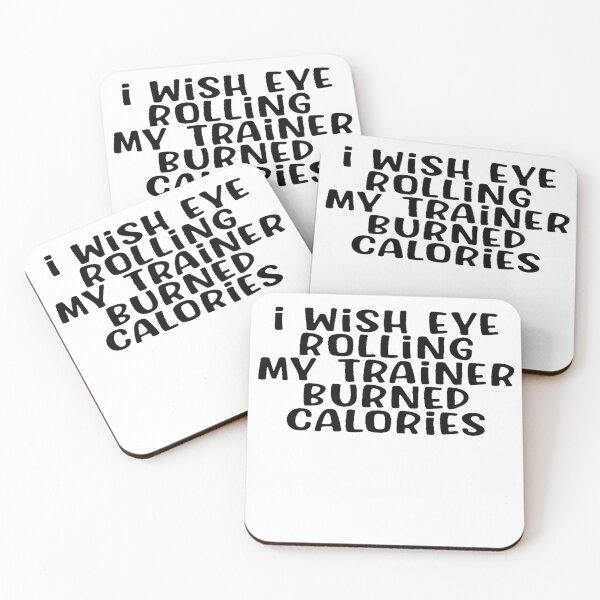 Item preview, i wish eye rolling my trainer burned calories designed and sold by designreb.