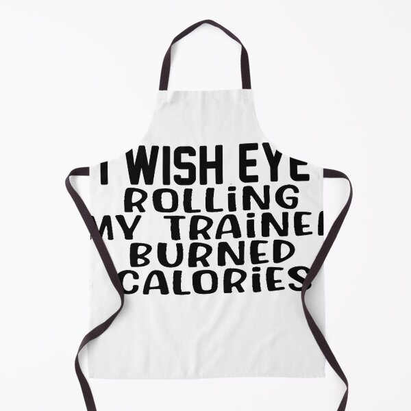Item preview,  i wish eye rolling my trainer burned calories designed and sold by designreb.