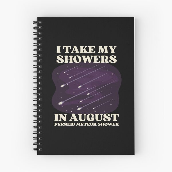 Item preview, I TAKE MY SHOWERS IN AUGUST | PERSEID METEOR SHOWER designed and sold by appareltolove.