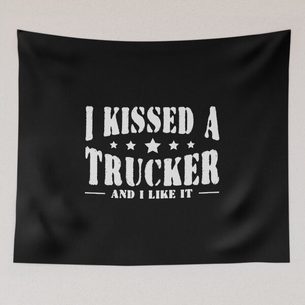 Item preview, I kissed a trucker and I liked it designed and sold by pnkpopcorn.