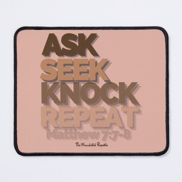 Item preview, Ask Seek, Knock Repeat - Salmon designed and sold by TheReporter1.