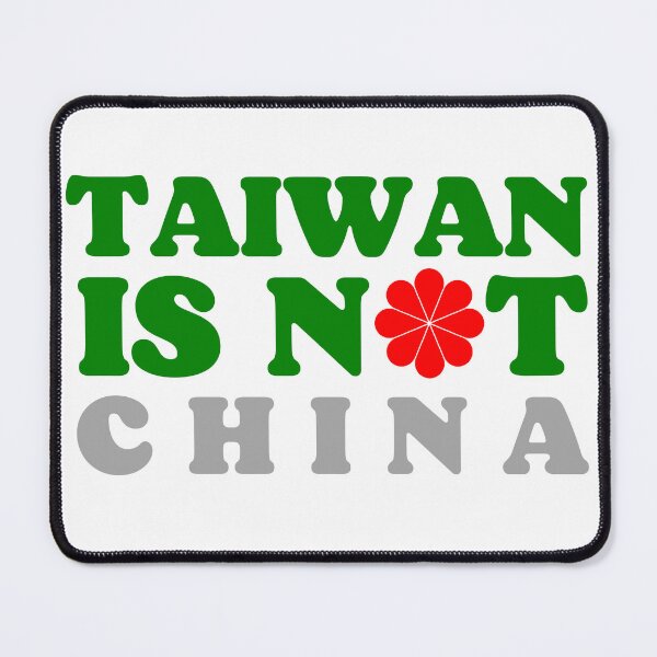 Item preview, Taiwan is not China designed and sold by PatternsUp.