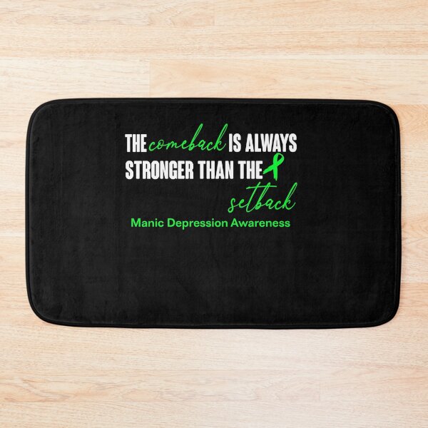 Item preview, Manic Depression Awareness - The Comeback is Always Stronger Than The Setback designed and sold by Robbsyn.