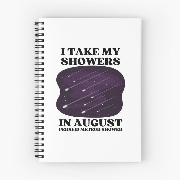 Item preview, I TAKE MY SHOWERS IN AUGUST | PERSEID METEOR SHOWER designed and sold by appareltolove.