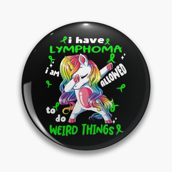 Item preview, Lymphoma Awareness Funny I have Lymphoma i'm allowed to do Weird Things! designed and sold by JanetShop809.