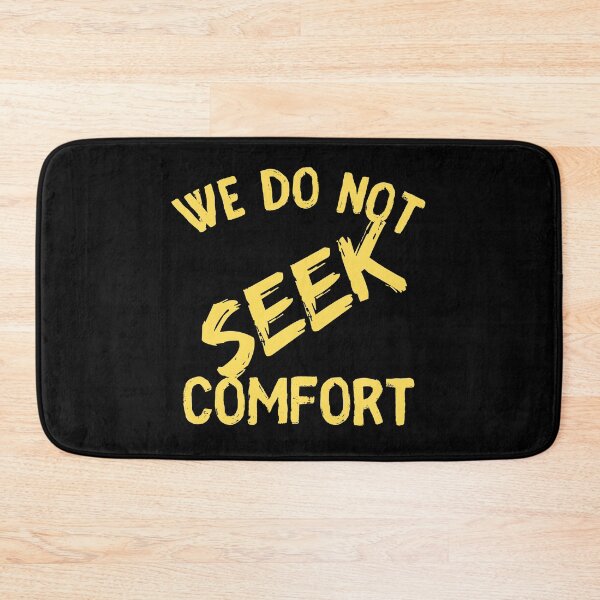Item preview, We Do Not Seek Comfort designed and sold by PrintLess-77.