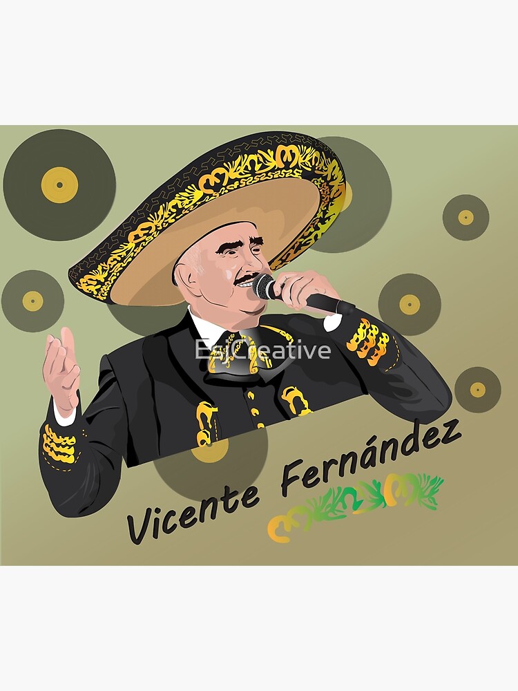 El Rey Vicente Fernandez Poster For Sale By Esjcreative Redbubble