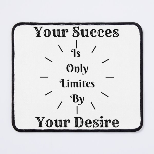 Item preview, Your succes is only limites by your desire designed and sold by Rolmani-shop.