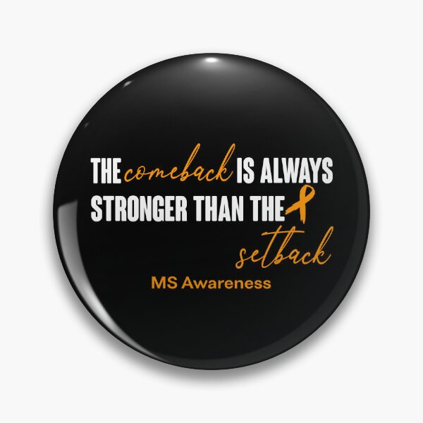 Item preview, MS Awareness - The Comeback is Always Stronger Than The Setback designed and sold by Robbsyn.