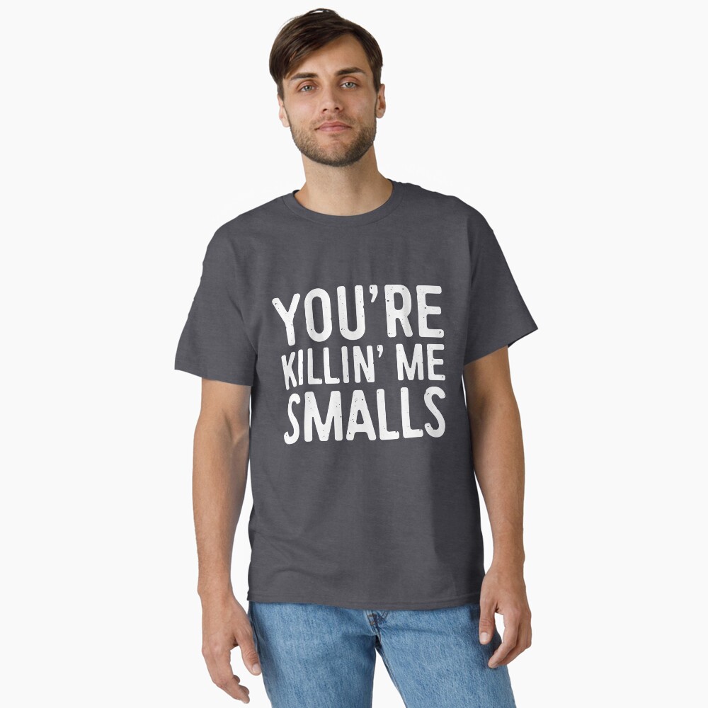 You're Killing Me Smalls | Sticker