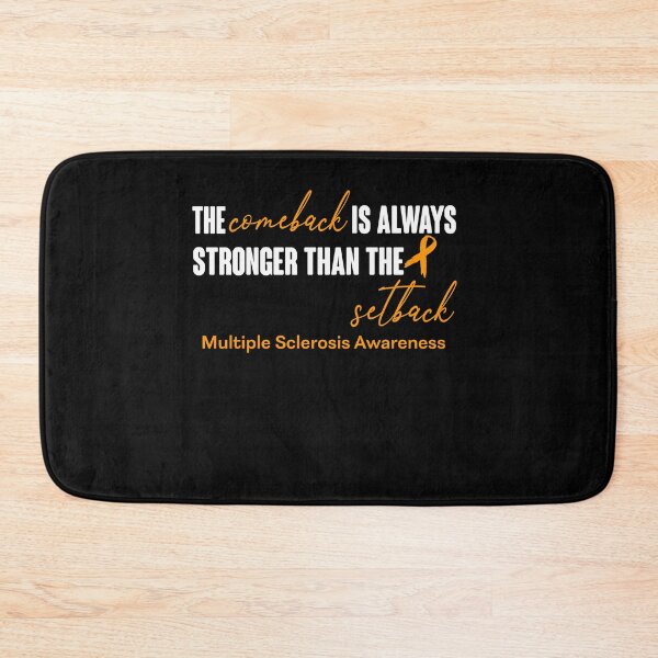 Item preview, Multiple Sclerosis Awareness - The Comeback is Always Stronger Than The Setback designed and sold by Robbsyn.