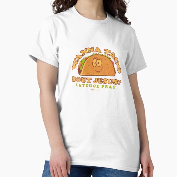 Item preview, Wanna Taco Bout Jesus? Lettuce Pray Art Design designed and sold by Panda Branda.