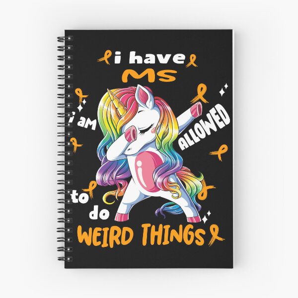 Item preview, MS Awareness Funny I have MS i'm allowed to do Weird Things! designed and sold by JanetShop809.