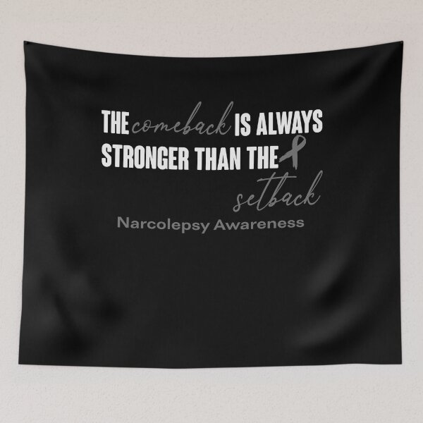 Item preview, Narcolepsy Awareness - The Comeback is Always Stronger Than The Setback designed and sold by Robbsyn.