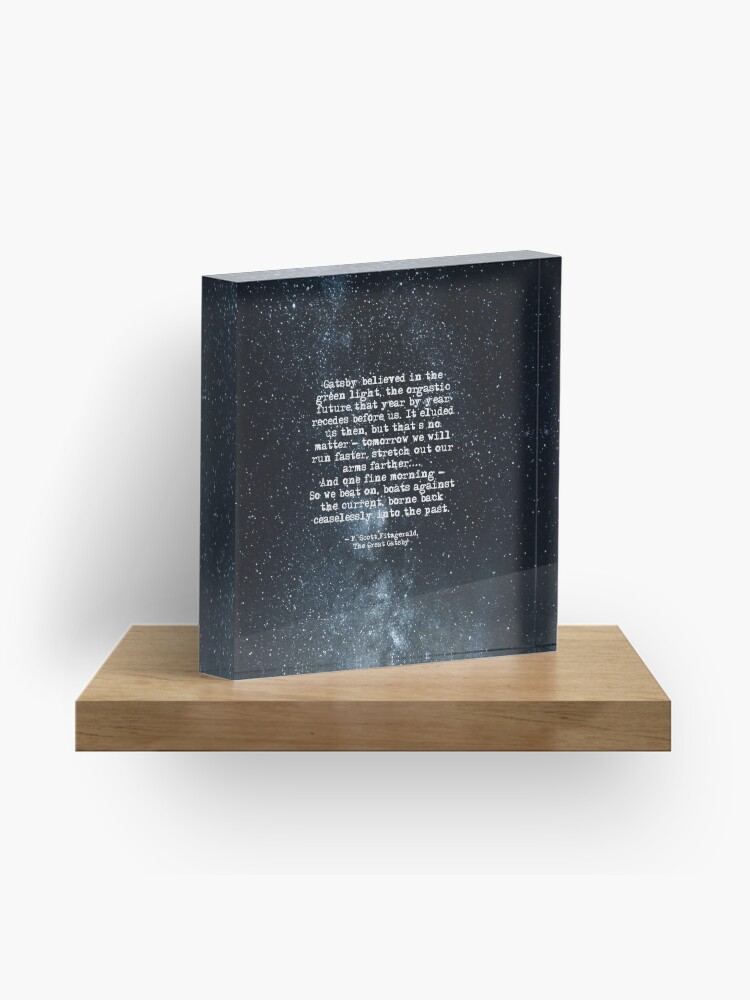 Thumbnail 1 of 5, Acrylic Block, Gatsby believed in the green light - The Great Gatsby, F Scott Fitzgerald designed and sold by peggieprints.