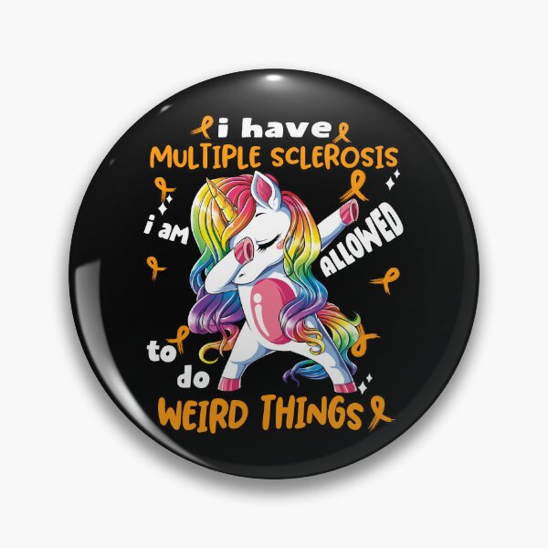 Item preview, Multiple Sclerosis Awareness Funny I have Multiple Sclerosis i'm allowed to do Weird Things! designed and sold by JanetShop809.