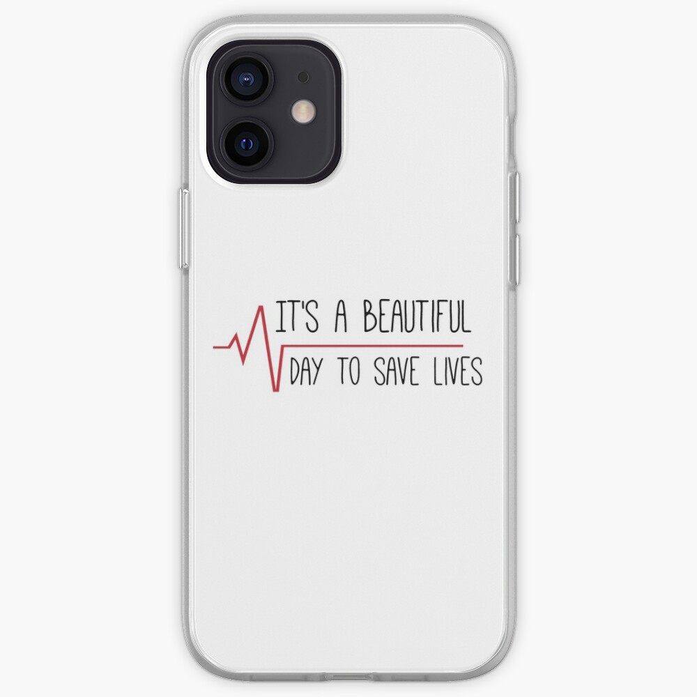 It's a Beautiful Day to Save Lives Grey's Quote iPhone Case & Cover