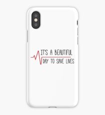 It's a Beautiful Day to Save Lives Grey's Quote iPhone Case