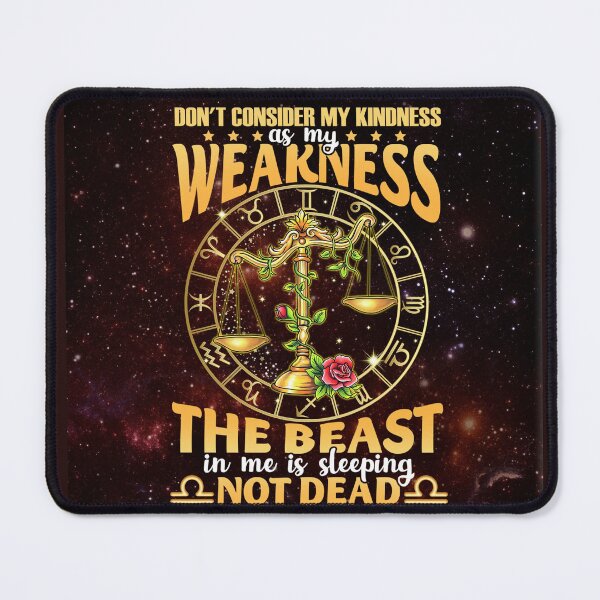 Item preview, Libra Do Not Consider My Kindness Weakness The Beast In Me Is Sleeping Not Dead designed and sold by MAGLOFF12.