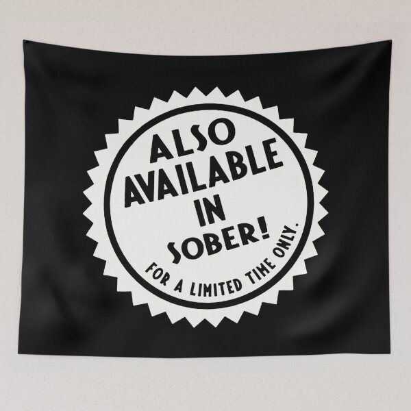 Item preview, ALSO AVAILABLE IN SOBER  designed and sold by BobbyG305.