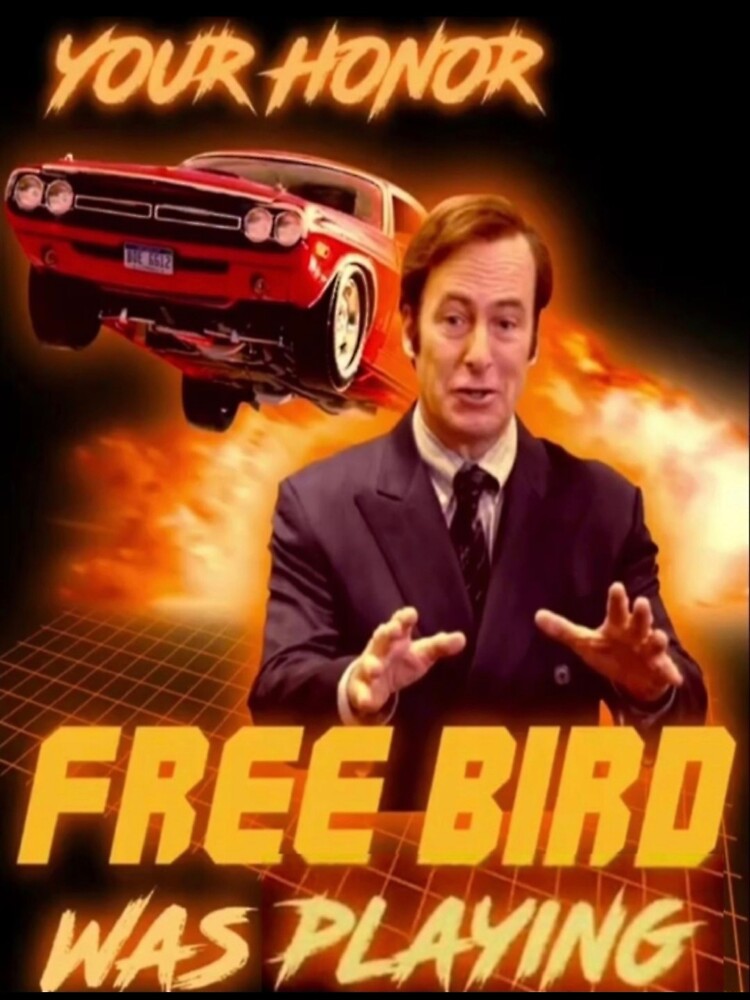 "Saul Goodman Your honor free bird was playing" Sticker for Sale by