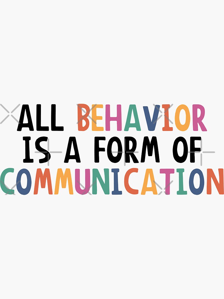 "All Behavior Is A Form Of Communication, Applied Behavior Analysis