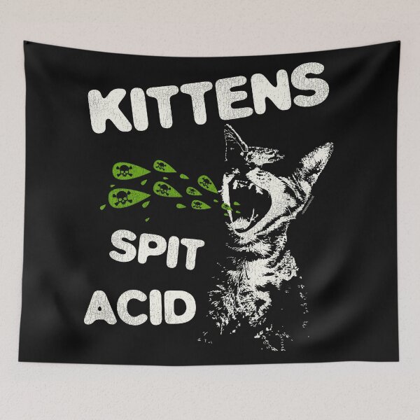 Item preview, Kittens Spit Acid designed and sold by acquiesce13.